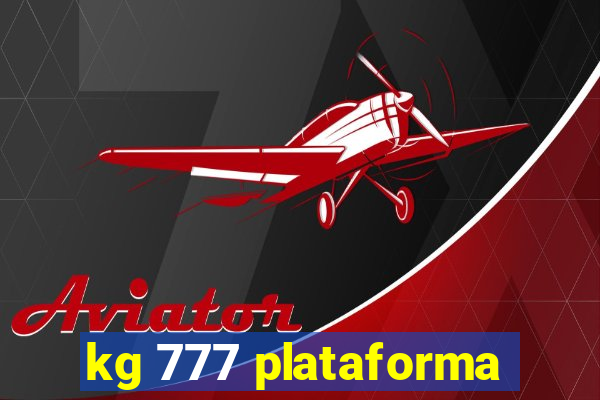 kg 777 plataforma